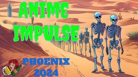 Field Trip To Anime Impulse Phoenix