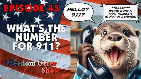 Episode 45 : What's the Number for 911?