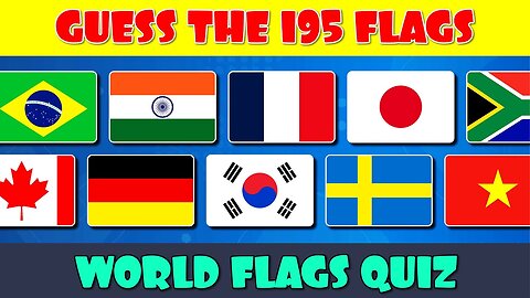 Guess the Flag Quiz | Can You Name All 195 Flags of the World?