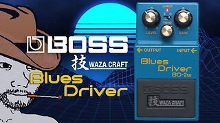 RIFFpost: BOSS Blues Driver Waza Craft BD-2W