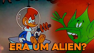 Descobriram que o Pica-Pau sempre foi um alienígena