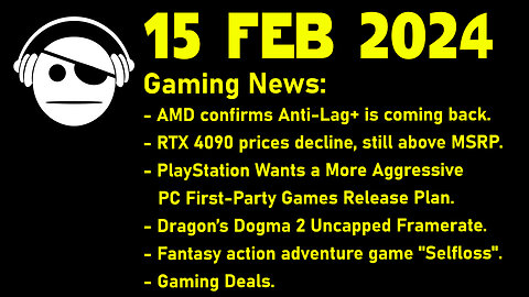 Gaming News | GPU Stuff | Playstation/PC Ports | Dragon´s Dogma 2 | Deals | 15 FEB 2024