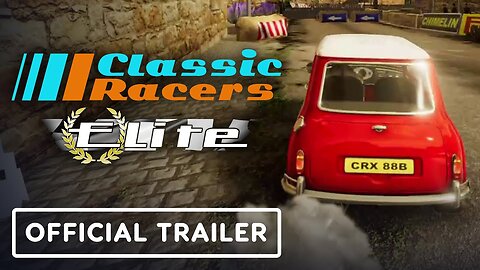 Classic Racers Elite - Official PS4 & Nintendo Switch Launch Trailer