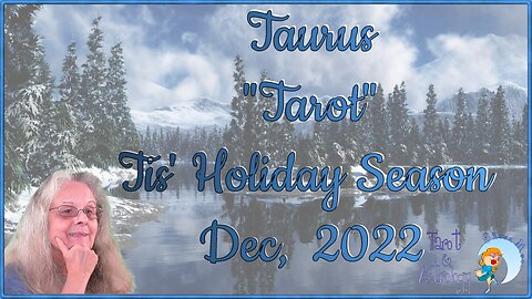 Taurus ♉ ~ December 2022 Tarot