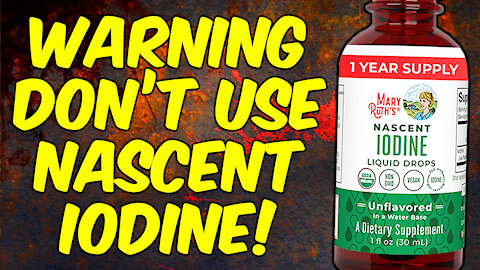 WARNING WHY YOU SHOULD NOT USE NASCENT IODINE!