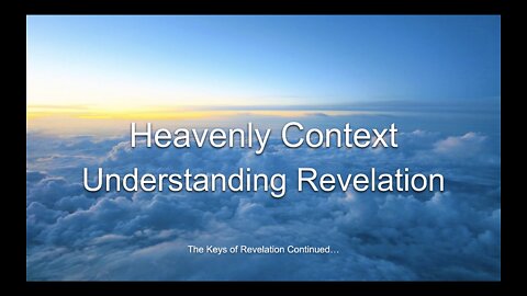 Heavenly Context - understanding revelation and finding the rapture