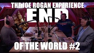 JRE End Of The World #2