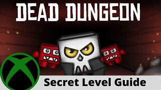 Dead Dungeon Secret Level Guide on Xbox One