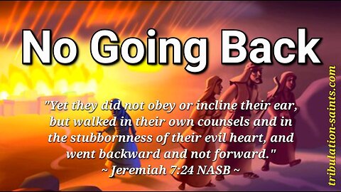 No Going Back (3) : No Place to Repent