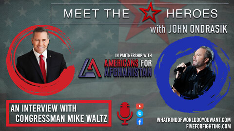 Meet the Heroes - Episode 1 - Congressman Mike Waltz