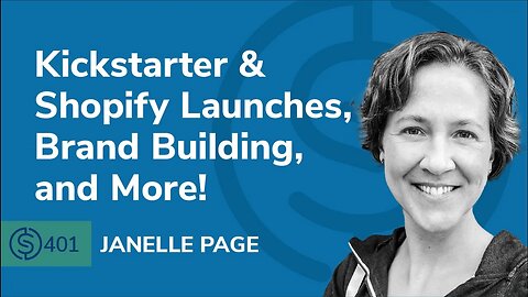 Kickstarter & Shopify Launches, Brand Building, and More! | SSP #401