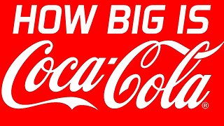 How BIG is Coca-Cola? | Size, History, Facts