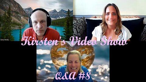 Kirsten's Video Show Q&A #8