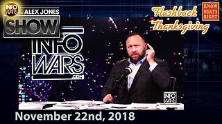 FLASHBACK THANKSGIVING - Alex Jones rebroadcast from 2018