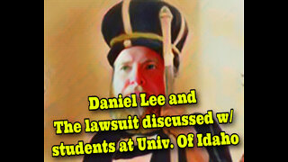 Daniel Lee. His lawsuit loss, discussed with student at Univ. Of Idaho..