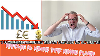 12 Catastrophic Mistakes Investor’s make which Costs YOU a Fortune. no10. Wrong Time Wrong Place