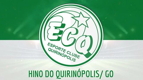 HINO DO ESPORTE CLUBE QUIRINÓPOLIS / GO