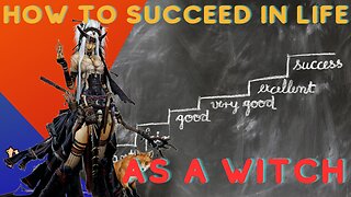 How to Succeed in Life, as a Witch