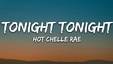 Hot Chelle Rae - Tonight Tonight (Lyrics)