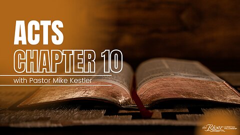 Acts 10 - Part One with Pastor Mike Kestler