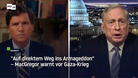 Pulverfass Nahost: Tucker Carlson spricht mit MacGregor über Krieg mit Iran