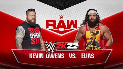 WWE 2K22: Kevin Owens Vs. Elias - Amazing Match