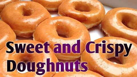 Sweet and Crispy Doughnuts Don't miss this video