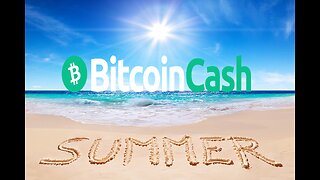 Day 1 of Bitcoin Cash Summer - Games, Raffles, Fitness, Reactions, Memecoins, & More!