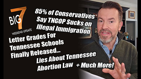 85% of Conservatives Say TNGOP Sucks on Illegal Immigration; School Letter Grades Many Failures...