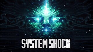 System Shock Reeeeemake: Part 3