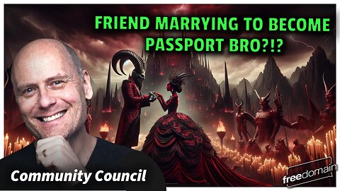 Community Council: Friend Marrying Badly!