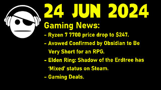 Gaming News | Ryzen 7700 | Avowed | Shadow of the Erdtree | Deals | 24 JUN 2024