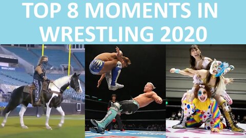 My Top 8 Wrestling Moments of 2020|A Year in Review
