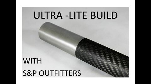 Ultra-Lite Build with Summit Precision Carbon fiber Barrel/S&P Outfitters