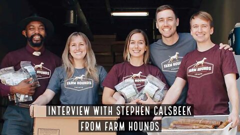 Interview with Stephen Calsbeek at Farm Hounds