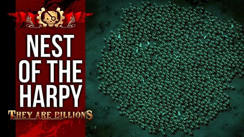 NEST Of The HARPY | BRUTAL 300% | They Are Billions Campaign