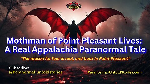 Mothman of Point Pleasant, West Virginia Lives: A Real Appalachia #Paranormal #horrorstories #creepy