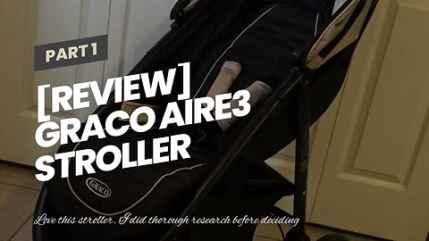 [REVIEW] Graco Aire3 Stroller Lightweight Baby Stroller, Pierce