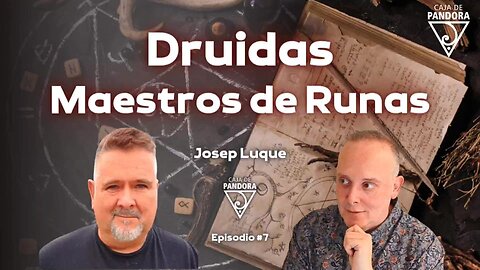Druidas, Maestros de Runas con Josep Luque