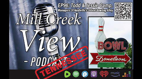 Mill Creek View Tennessee Podcast EP96 Todd and Jessie Camp Interview & More 5 24 23