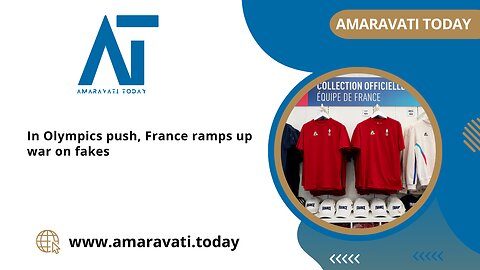 France Cracks Down on Fake Luxury Goods Ahead of Paris Olympics | Amaravati Today News