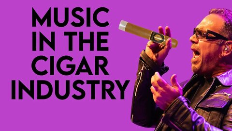 Music In The Cigar Industry