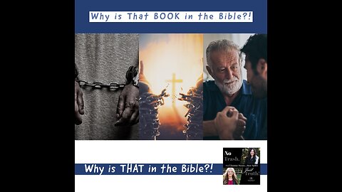Why is that BOOK in the Bible?!