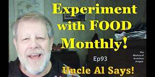 Experiment with FOOD Monthly - Uncle Al Says! ep93