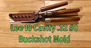 Lee 18 Cavity .32 #0 Buckshot Mold Demo