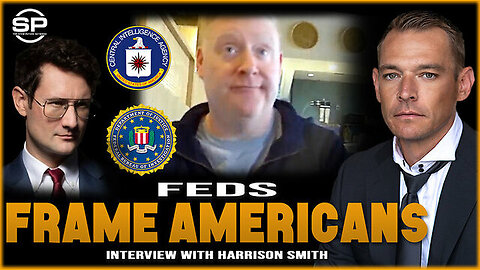 FBI/CIA Spook Confesses FEDS In J6 Crowd: Undercover Video Reveals Intel Agencies ENTRAP Americans