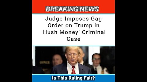 Judge Imposes Gag Order on Trump in 'Hush Money' Criminal Case