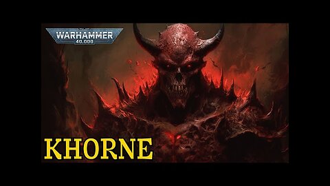 Khorne Warhammer 40k Full Lore