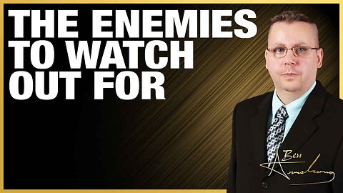 The Ben Armstrong Show | The Enemies To Watch Out For