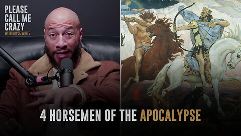 4 Horsemen of the Apocalypse | Please Call Me Crazy